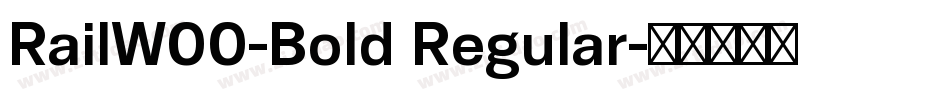 RailW00-Bold Regular字体转换